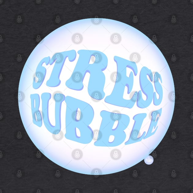 Stress Bubble by McCraphics